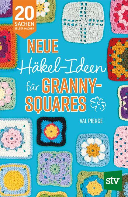 Vorderes Coverbild Neue Häkel-Ideen für Granny Squares