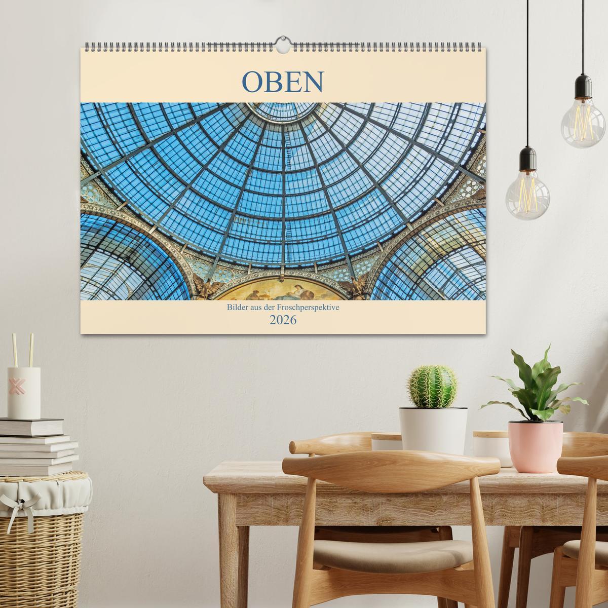 Beispielinhalt (Bild) Oben - Bilder aus der Froschperspektive (Wandkalender 2026 DIN A2 quer), CALVENDO Monatskalender