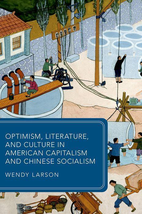 Vorderes Coverbild Optimism, Literature, and Culture in American Capitalism and Chinese Socialism