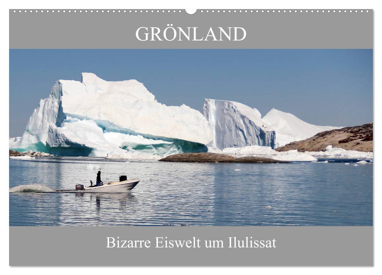 Vorderes Coverbild Grönland Bizarre Eiswelt um Ilulissat (Wandkalender 2026 DIN A2 quer), CALVENDO Monatskalender