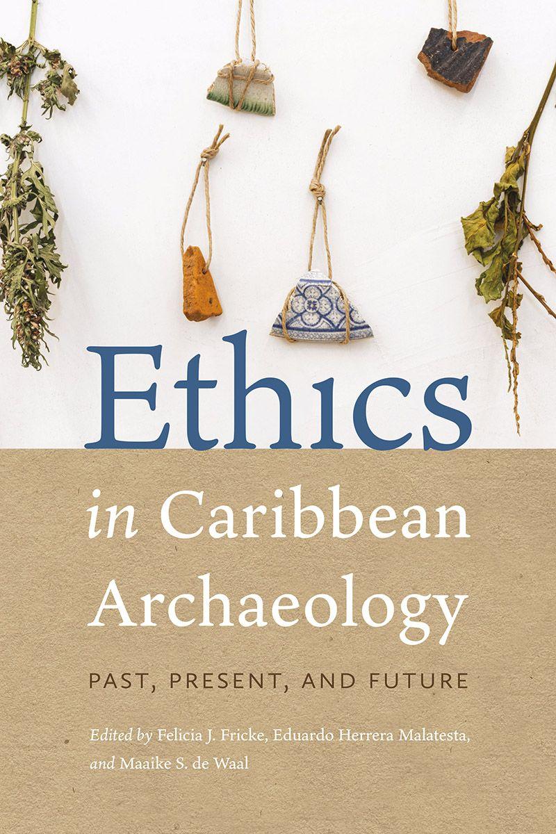 Vorderes Coverbild Ethics in Caribbean Archaeology