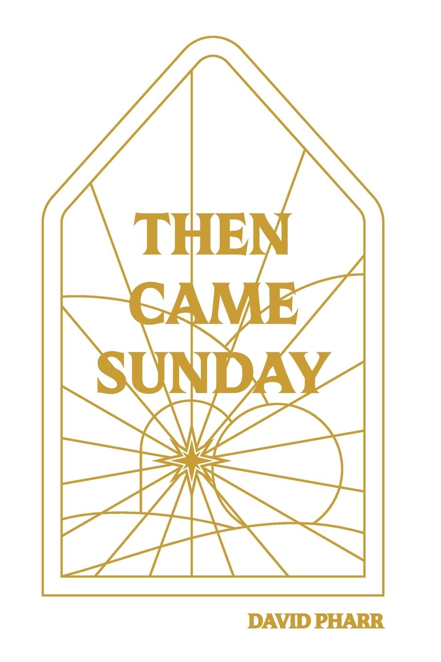 Vorderes Coverbild Then Came Sunday