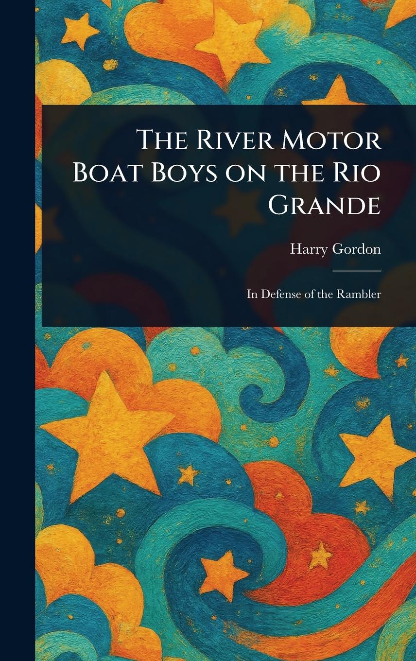 Vorderes Coverbild The River Motor Boat Boys on the Rio Grande