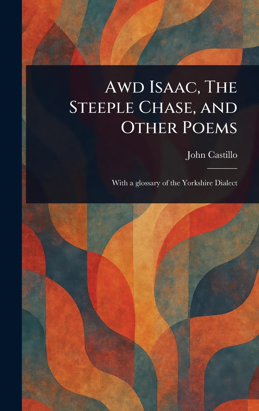 Vorderes Coverbild Awd Isaac, The Steeple Chase, and Other Poems