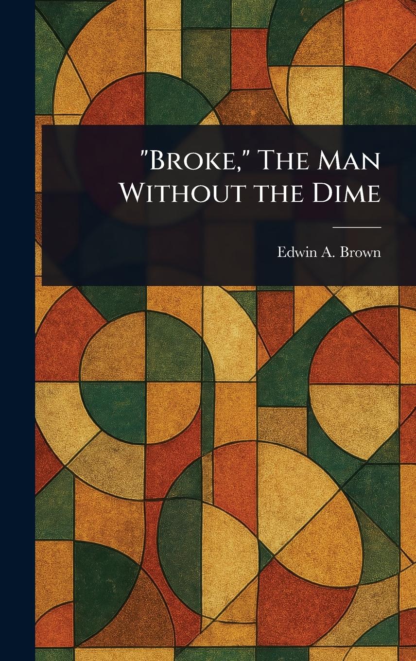Vorderes Coverbild "Broke," The Man Without the Dime