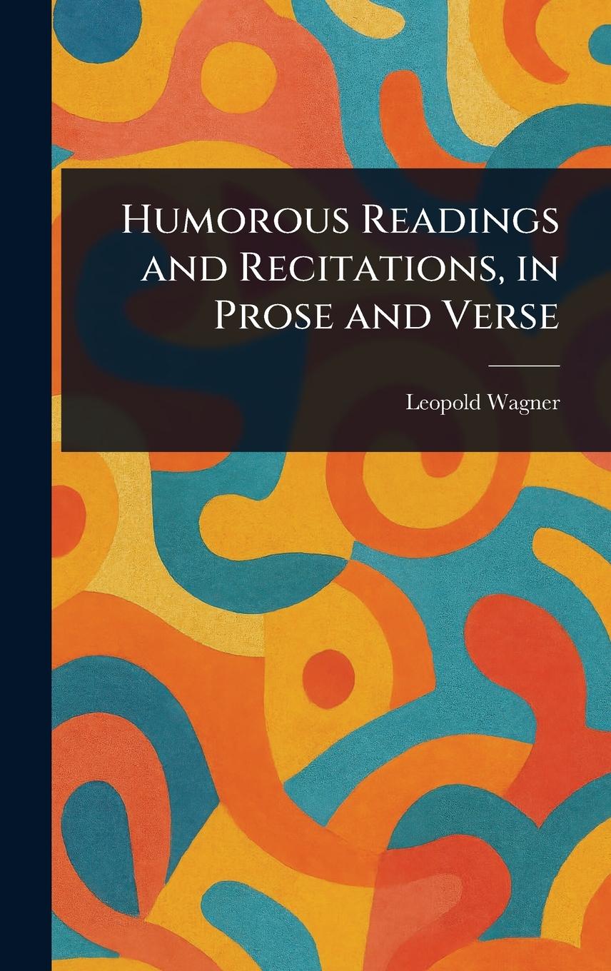 Vorderes Coverbild Humorous Readings and Recitations, in Prose and Verse