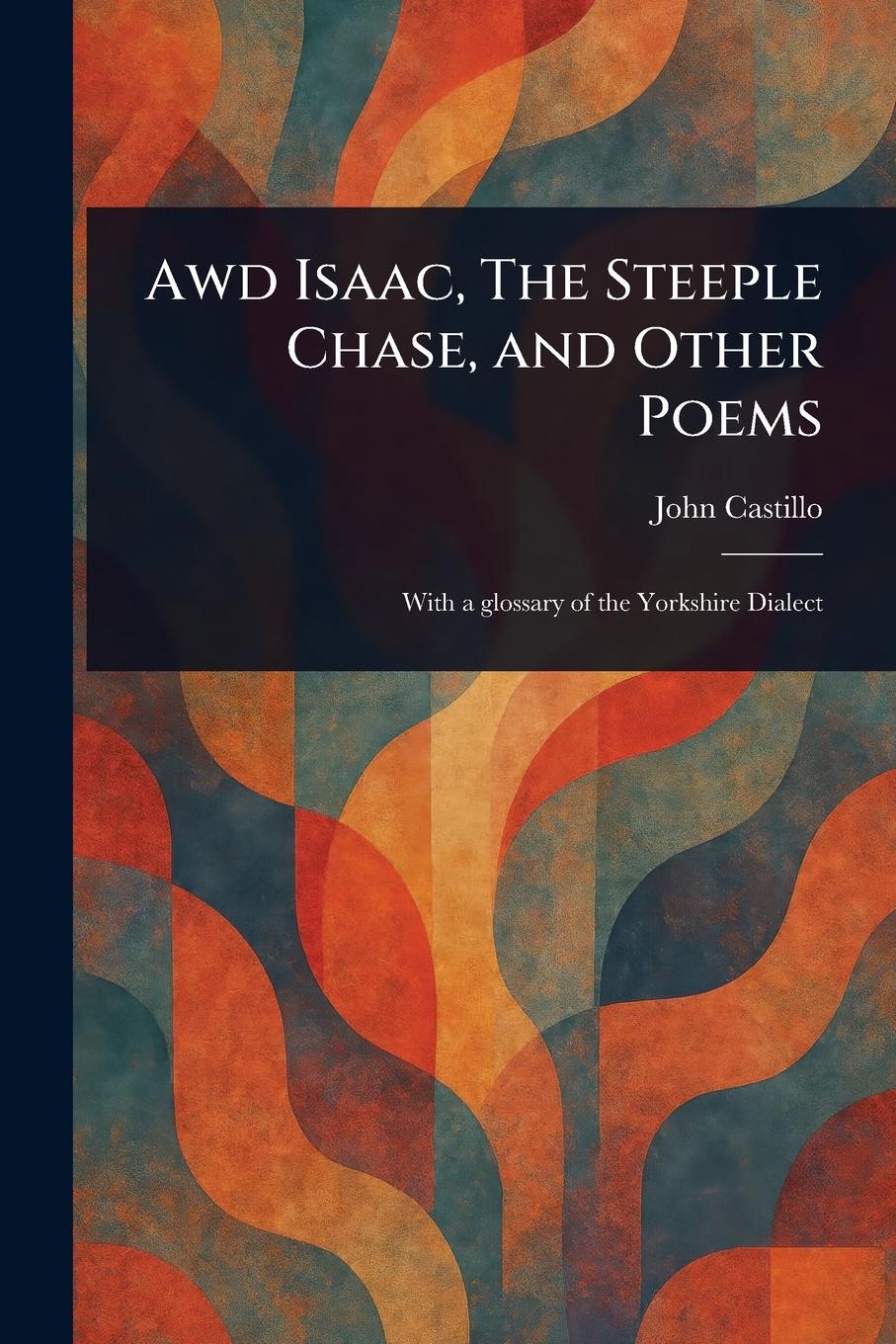 Vorderes Coverbild Awd Isaac, The Steeple Chase, and Other Poems