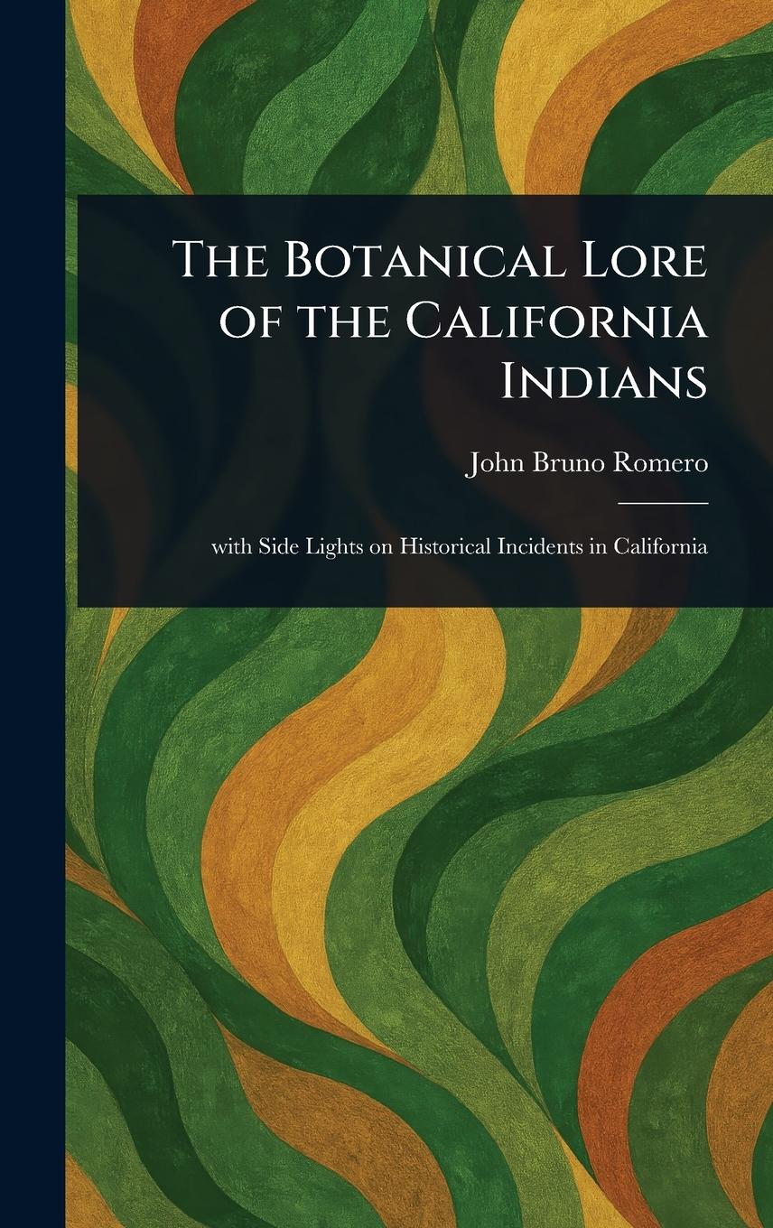 Vorderes Coverbild The Botanical Lore of the California Indians