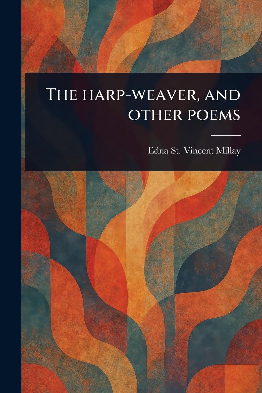 Vorderes Coverbild The Harp-weaver, and Other Poems