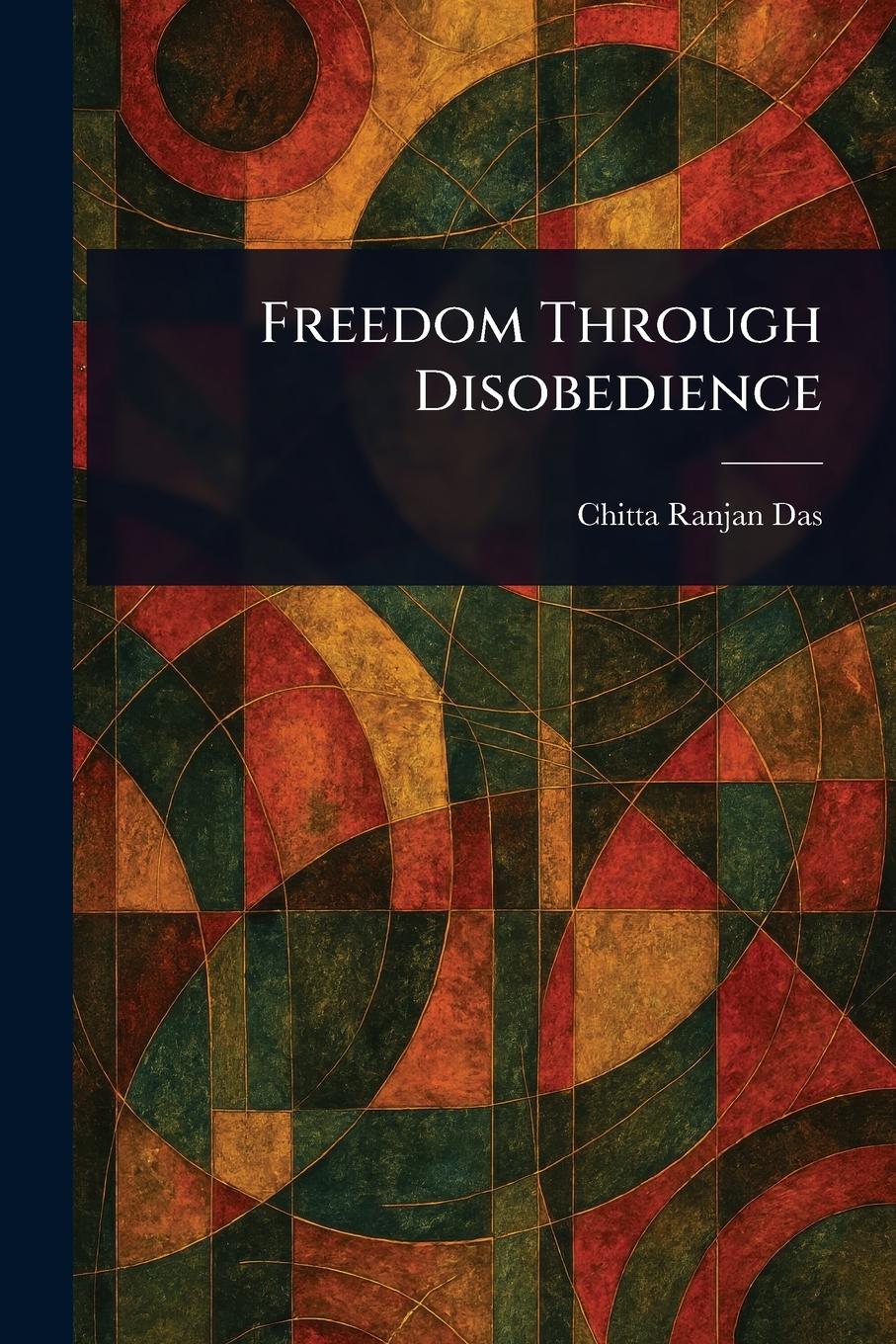 Vorderes Coverbild Freedom Through Disobedience