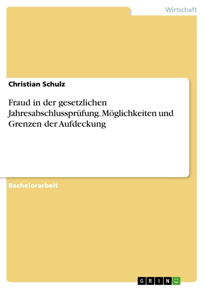 Vorderes Coverbild Fraud in der gesetzlichen Jahresabschlussprüfung. Möglichkeiten und Grenzen der Aufdeckung