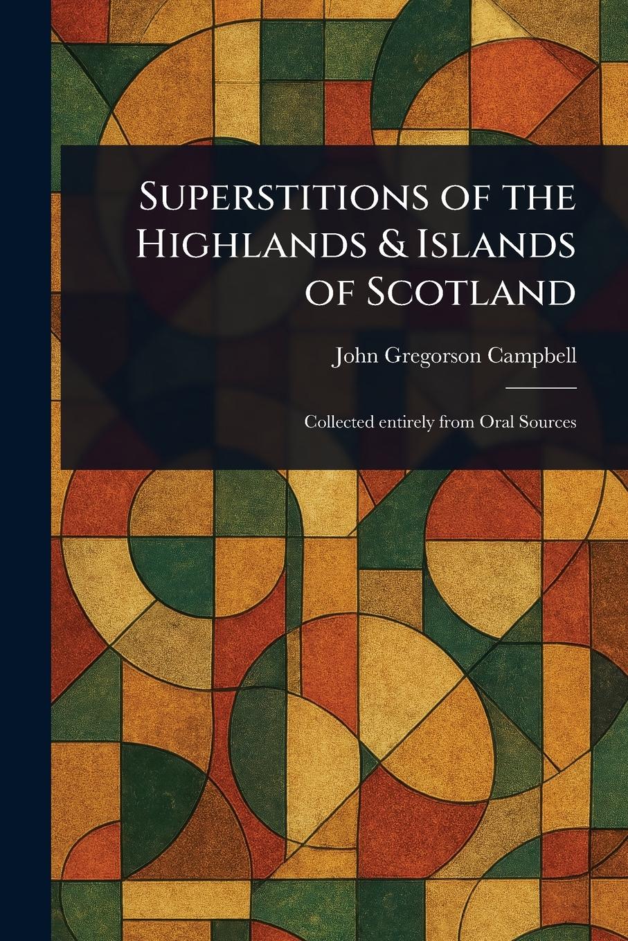 Vorderes Coverbild Superstitions of the Highlands & Islands of Scotland