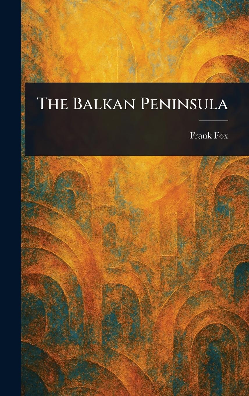Vorderes Coverbild The Balkan Peninsula