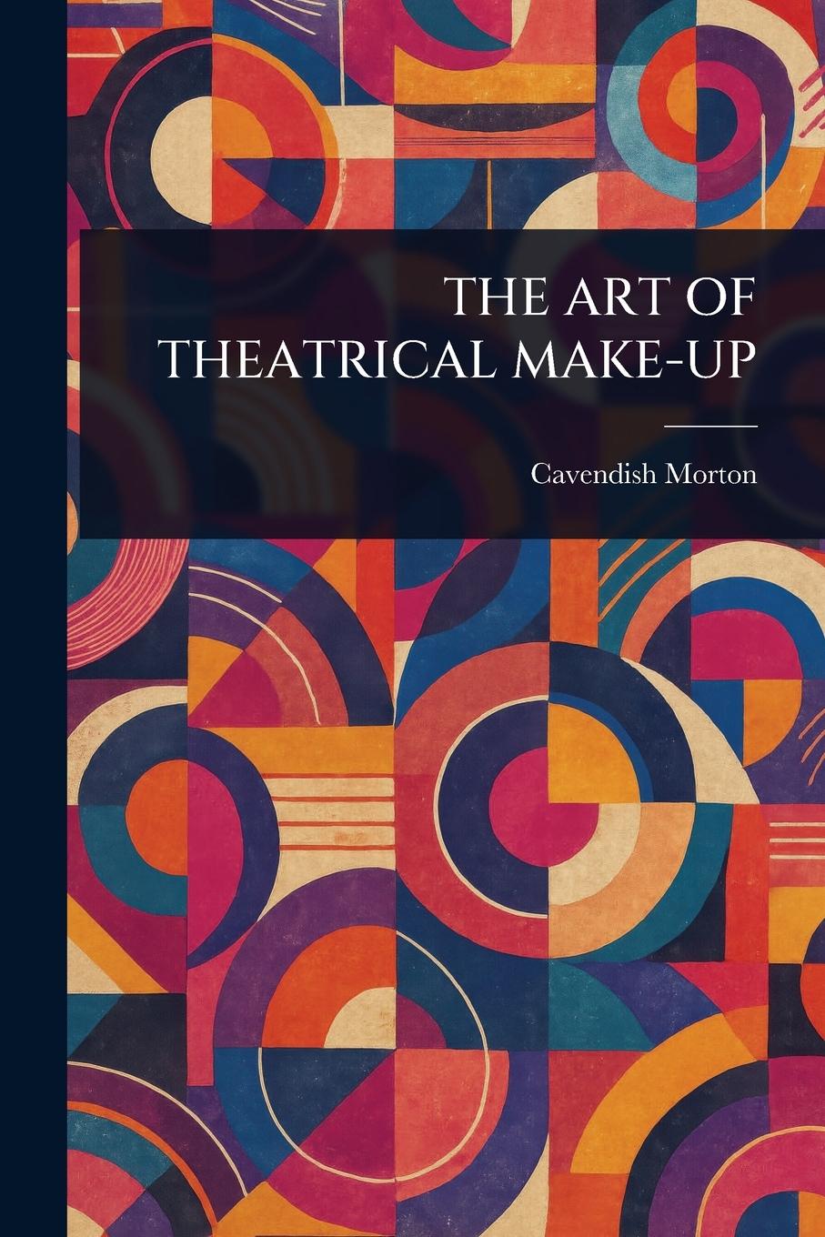 Vorderes Coverbild The Art of Theatrical Make-Up