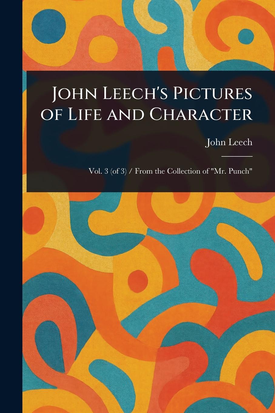 Vorderes Coverbild John Leech's Pictures of Life and Character