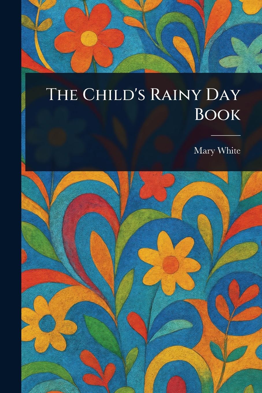 Vorderes Coverbild The Child's Rainy Day Book