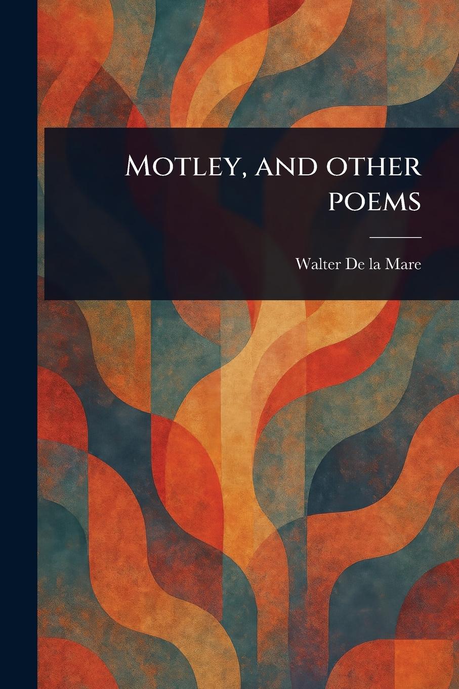 Vorderes Coverbild Motley, and Other Poems
