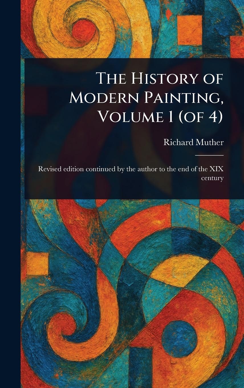 Vorderes Coverbild The History of Modern Painting, Volume 1 (of 4)