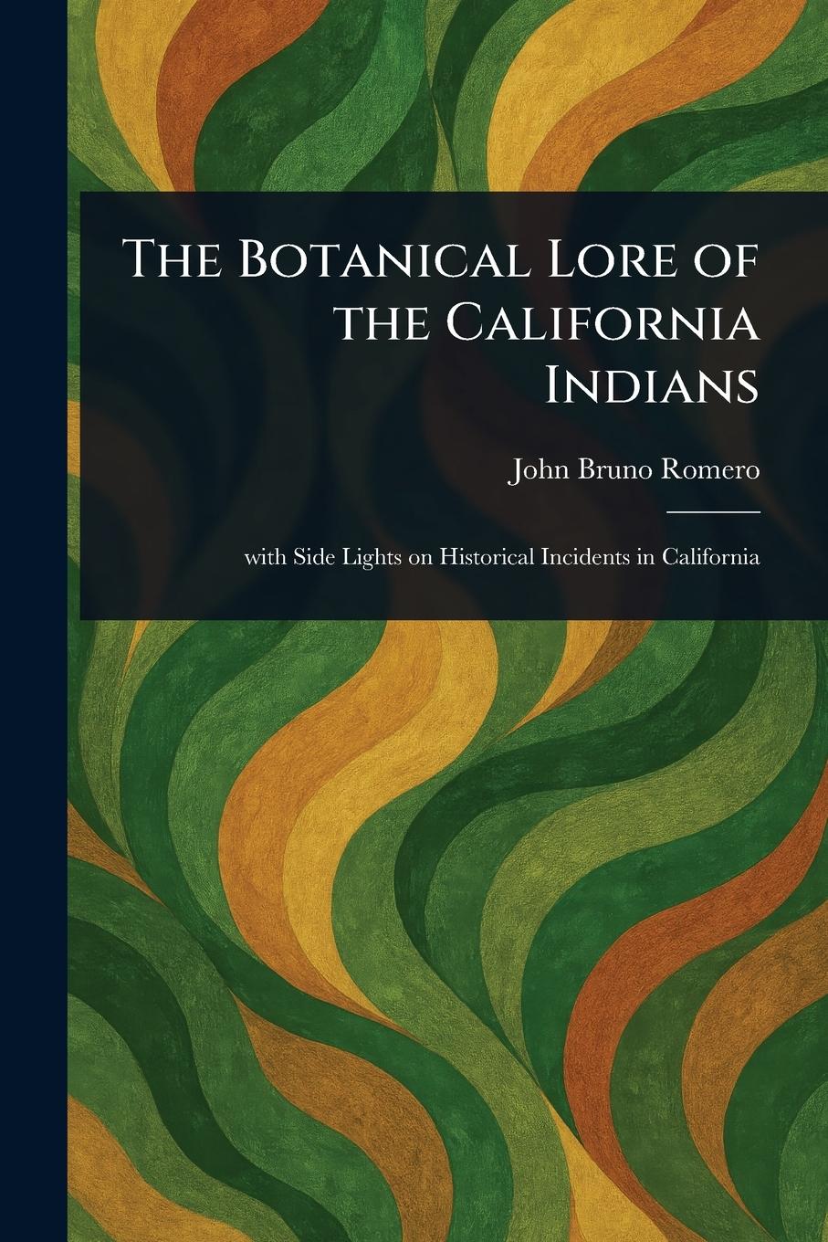 Vorderes Coverbild The Botanical Lore of the California Indians