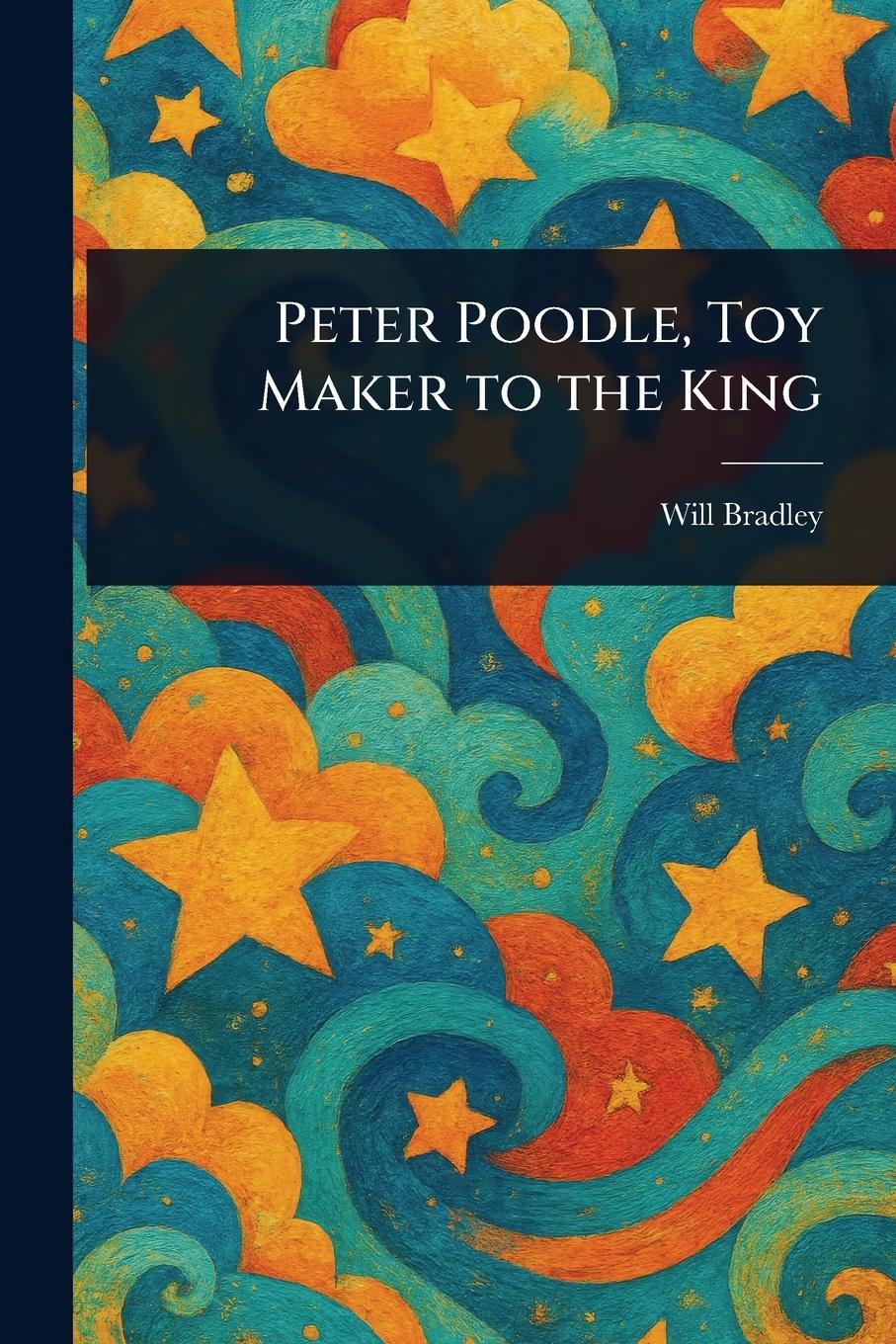 Vorderes Coverbild Peter Poodle, Toy Maker to the King