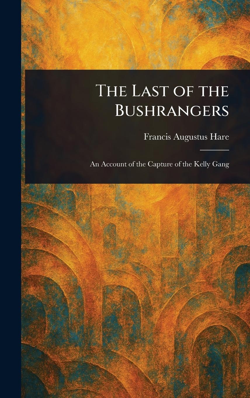 Vorderes Coverbild The Last of the Bushrangers