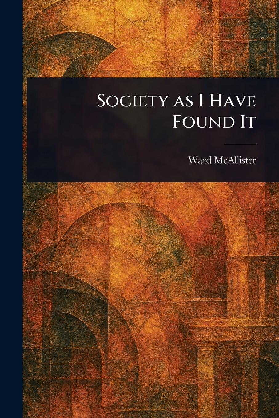 Vorderes Coverbild Society as I Have Found It