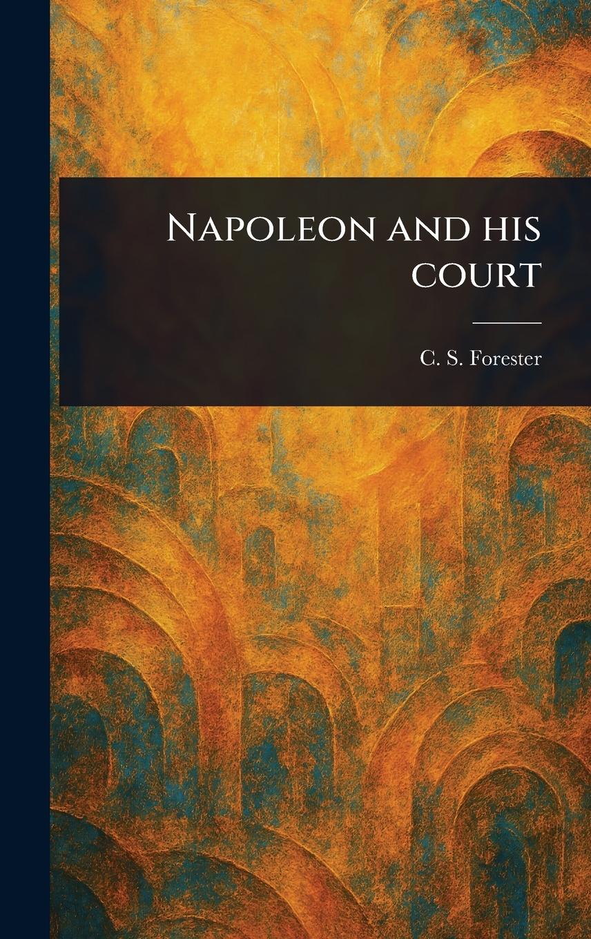 Vorderes Coverbild Napoleon and His Court
