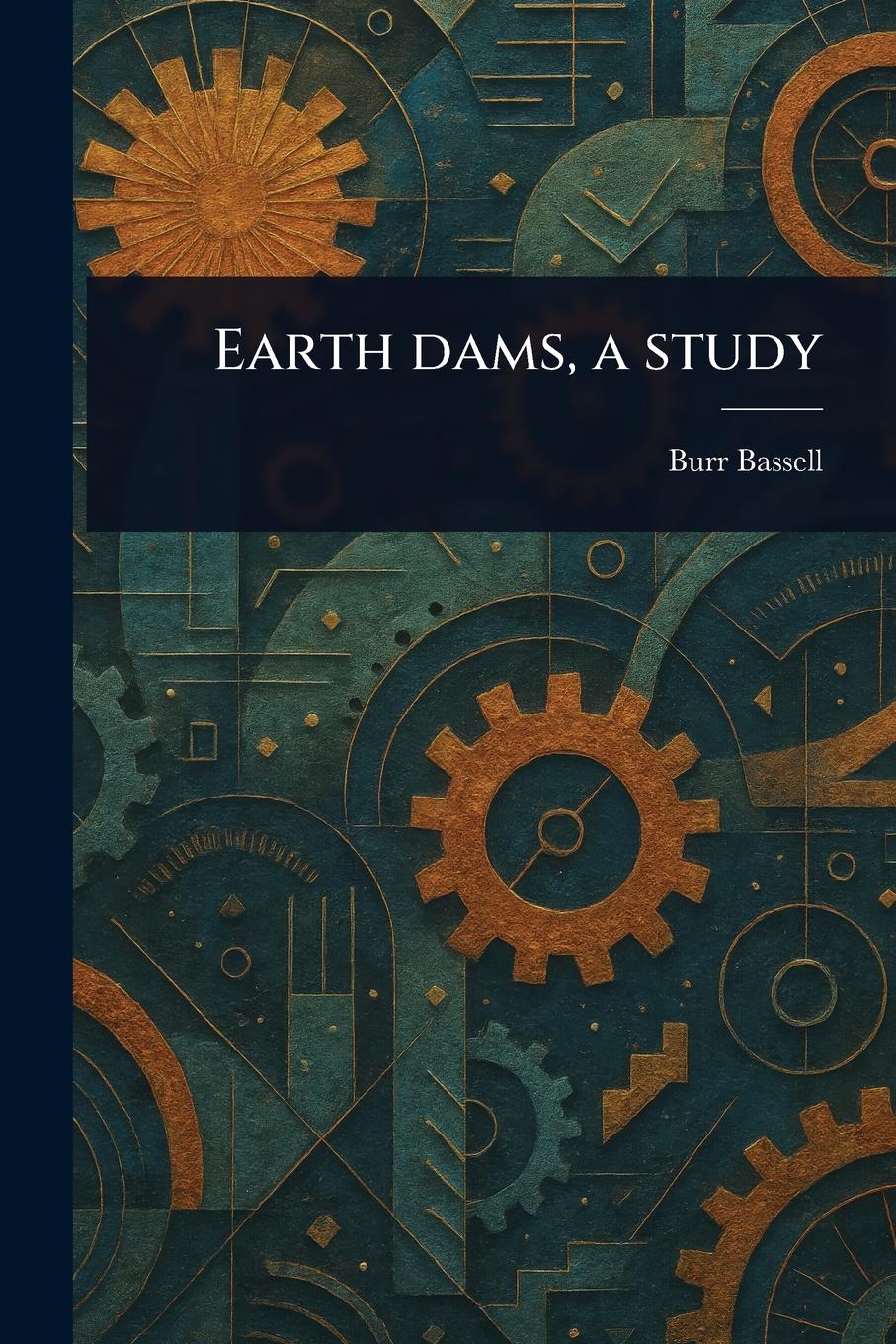 Vorderes Coverbild Earth Dams, a Study
