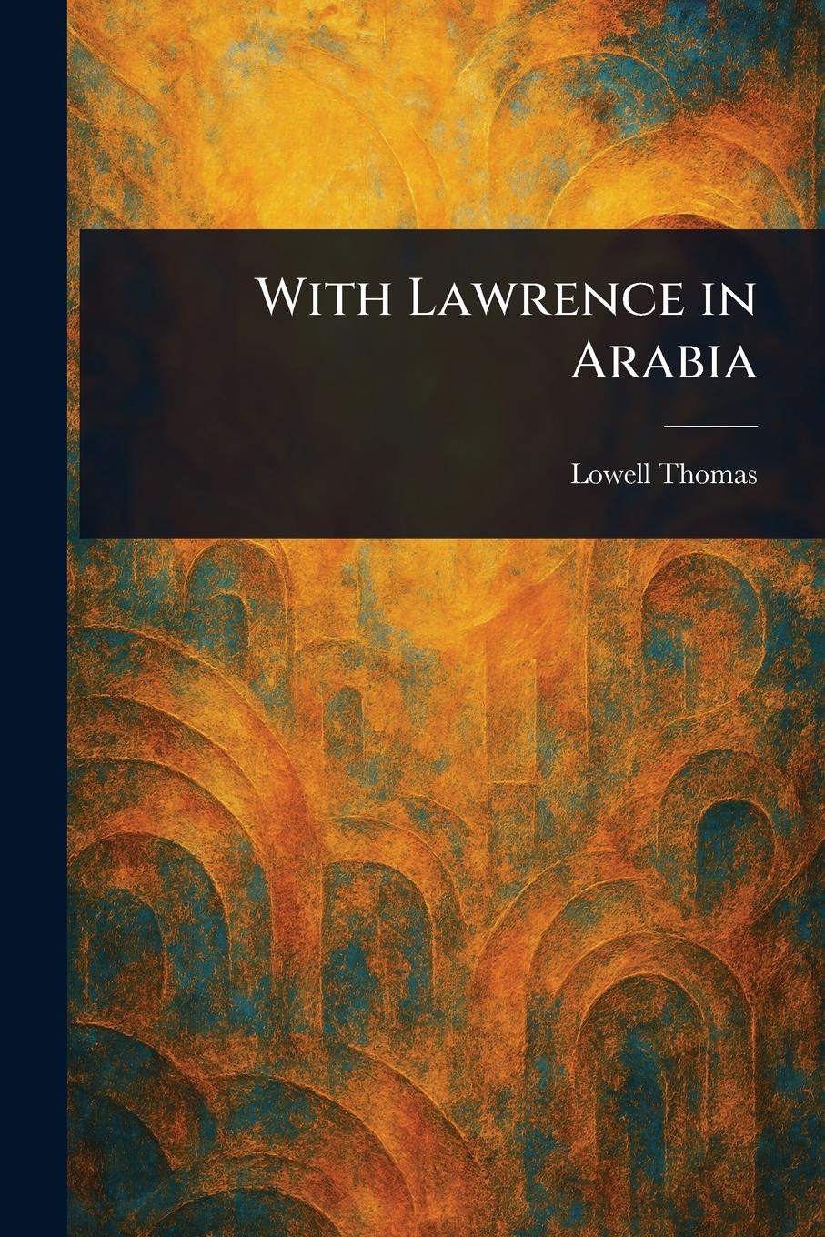 Vorderes Coverbild With Lawrence in Arabia