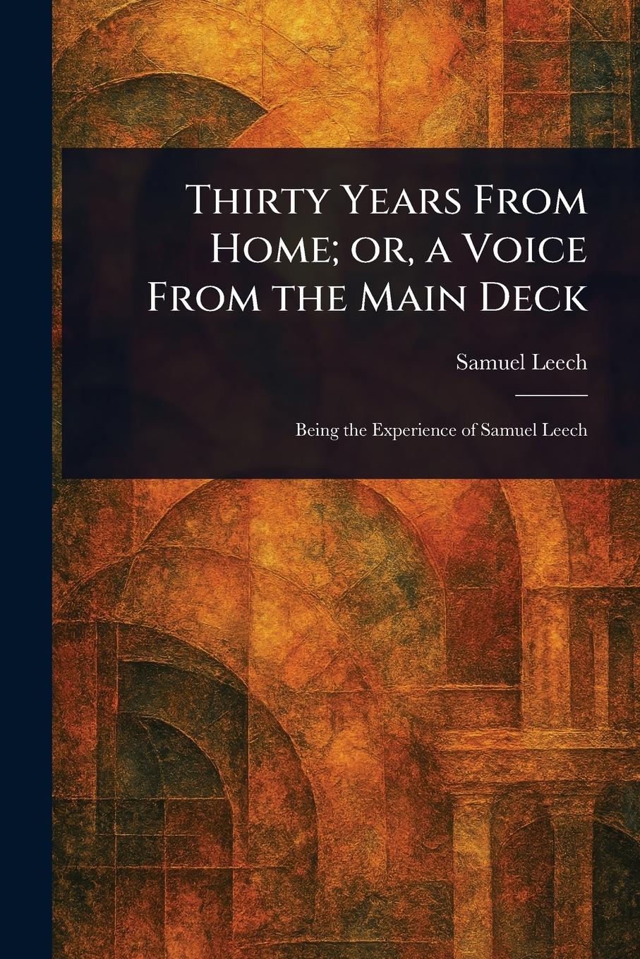 Vorderes Coverbild Thirty Years From Home; or, a Voice From the Main Deck