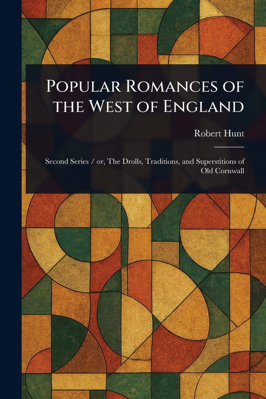 Vorderes Coverbild Popular Romances of the West of England