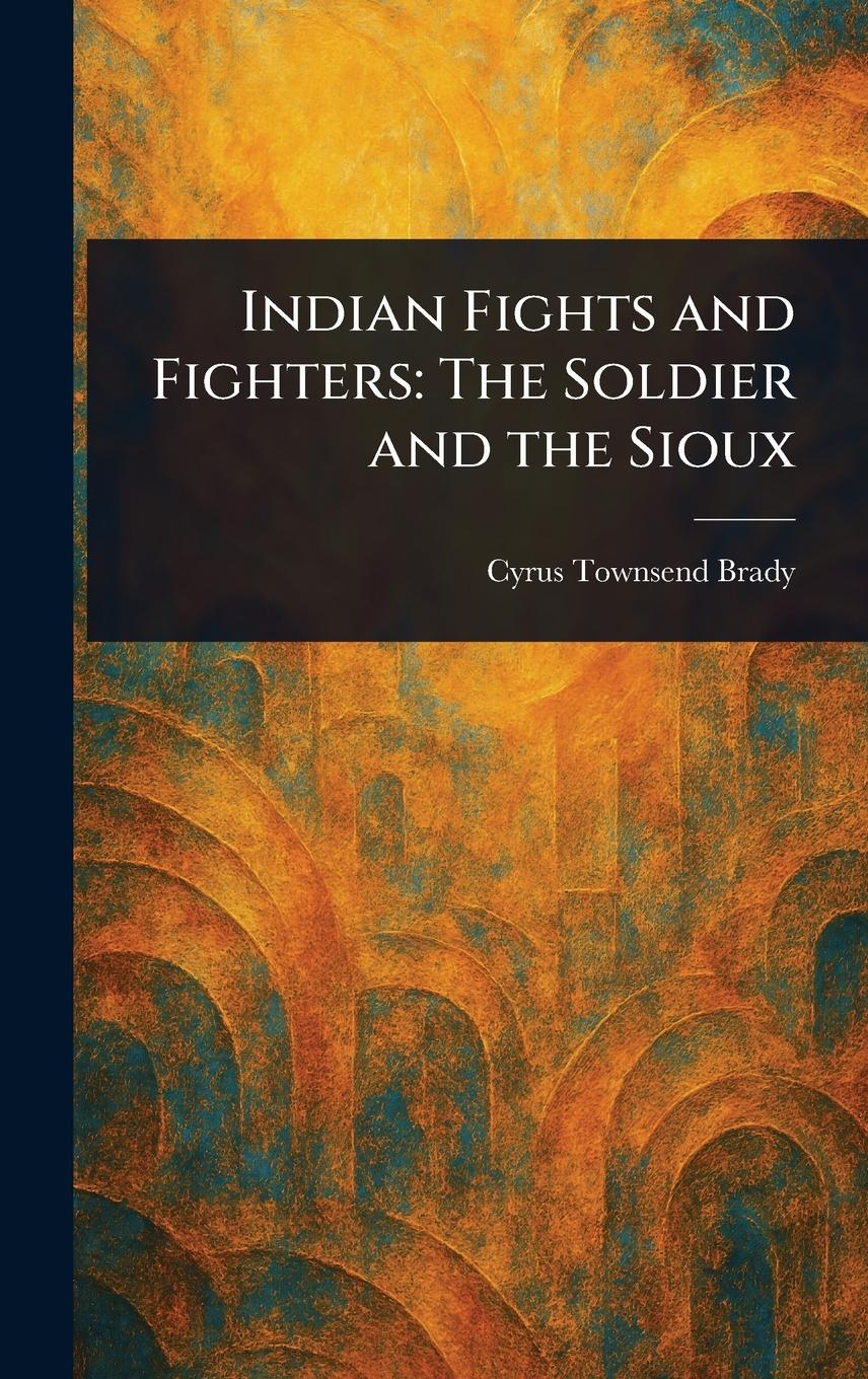 Vorderes Coverbild Indian Fights and Fighters