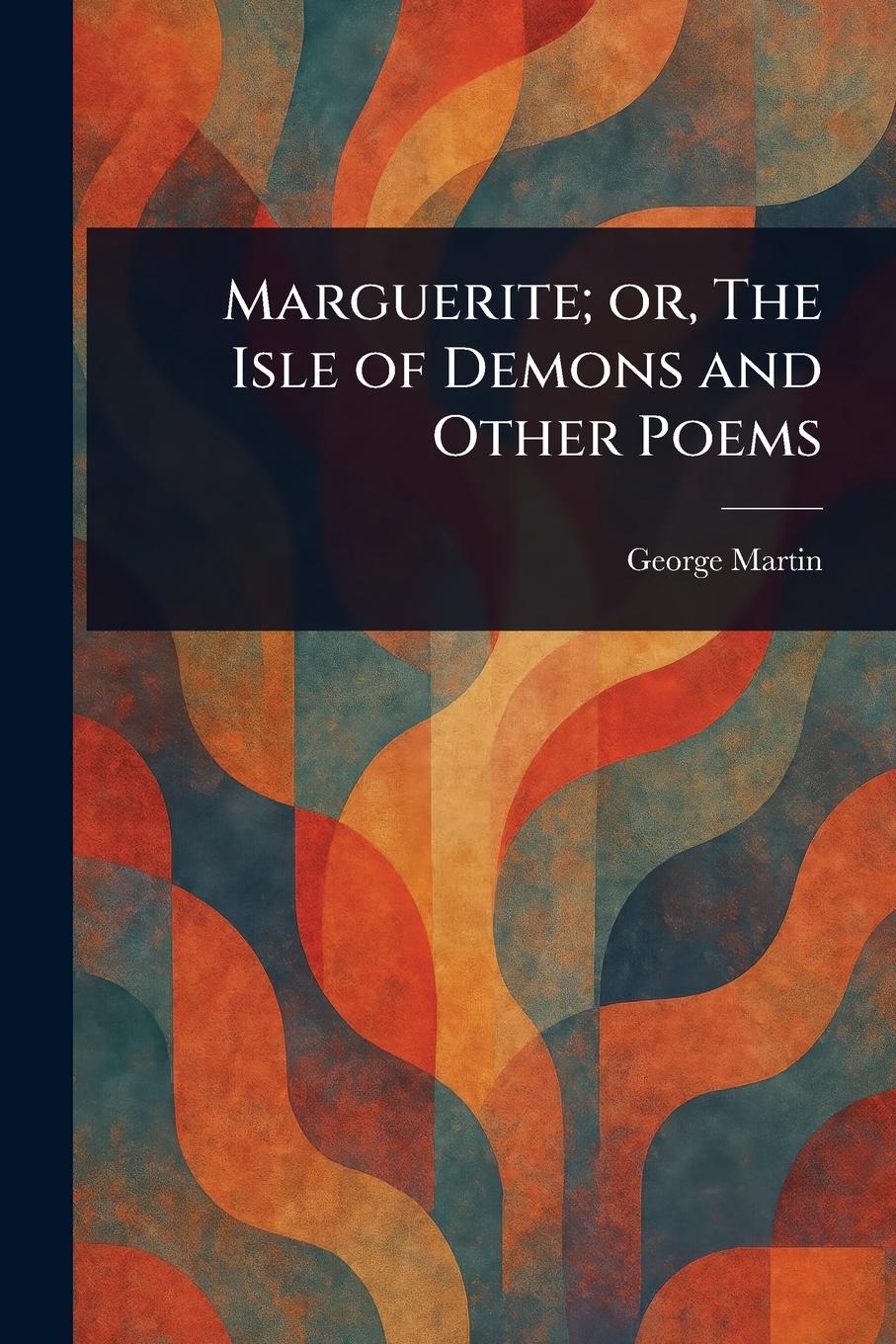 Vorderes Coverbild Marguerite; or, The Isle of Demons and Other Poems