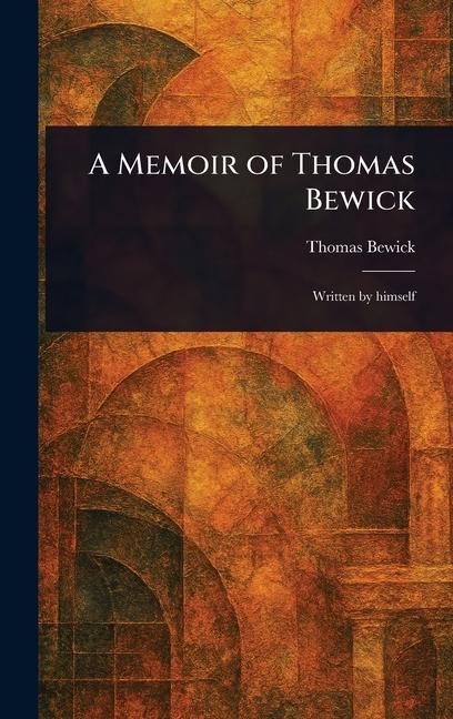 Vorderes Coverbild A Memoir of Thomas Bewick