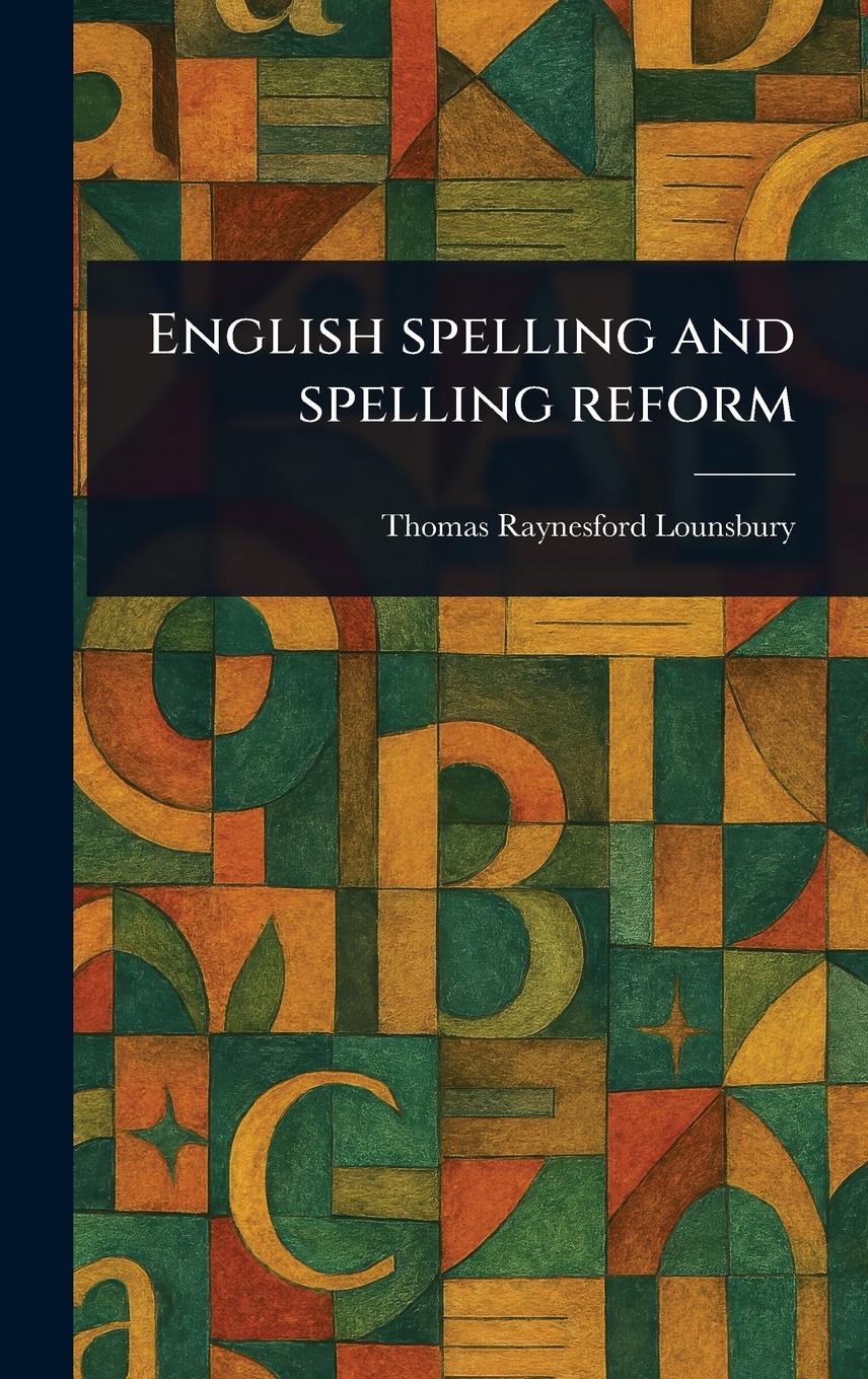 Vorderes Coverbild English Spelling and Spelling Reform