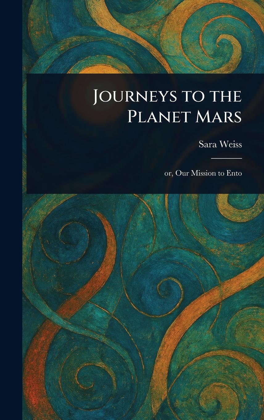 Vorderes Coverbild Journeys to the Planet Mars