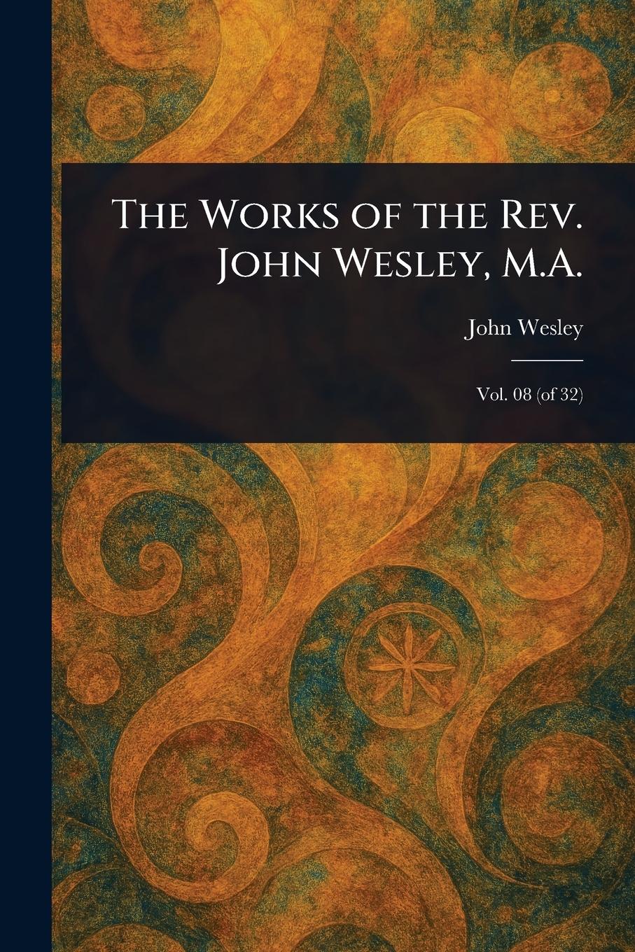 Vorderes Coverbild The Works of the Rev. John Wesley, M.A.