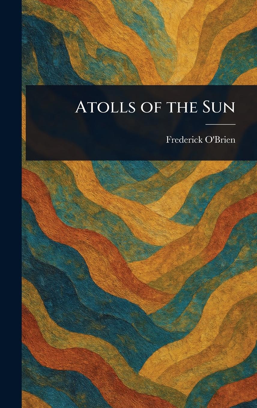 Vorderes Coverbild Atolls of the Sun