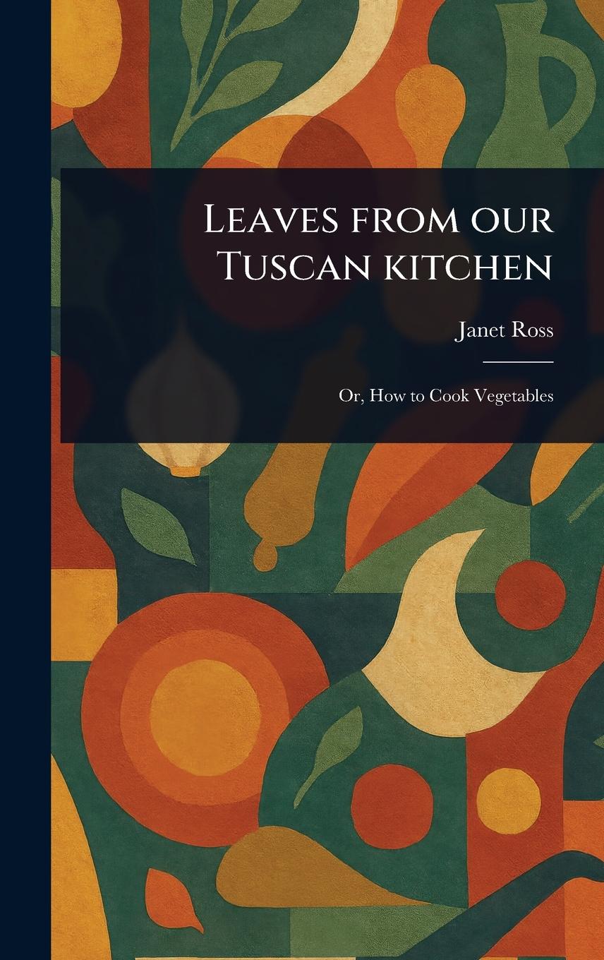 Vorderes Coverbild Leaves From Our Tuscan Kitchen