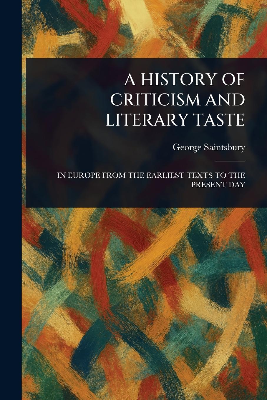 Vorderes Coverbild A History of Criticism and Literary Taste