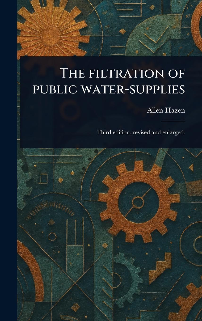 Vorderes Coverbild The Filtration of Public Water-supplies