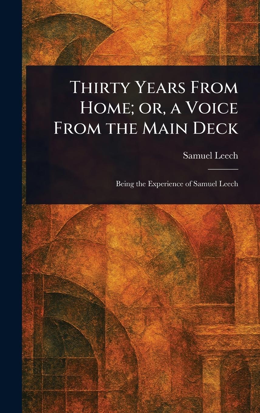 Vorderes Coverbild Thirty Years From Home; or, a Voice From the Main Deck