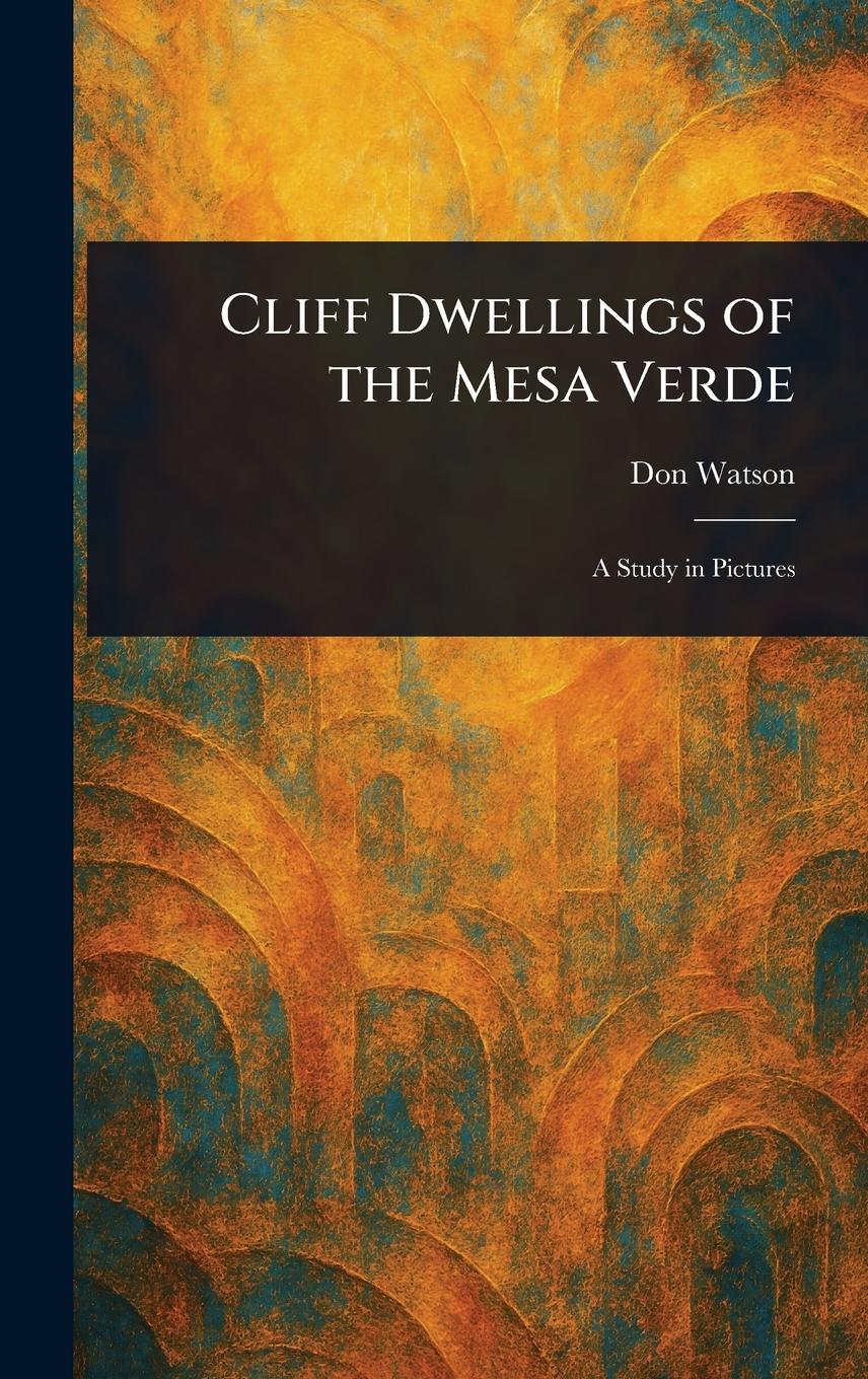 Vorderes Coverbild Cliff Dwellings of the Mesa Verde