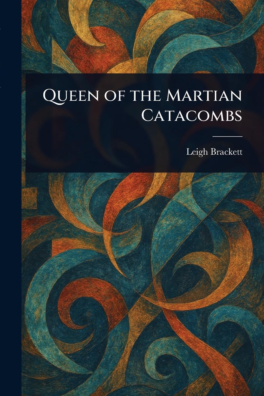 Vorderes Coverbild Queen of the Martian Catacombs