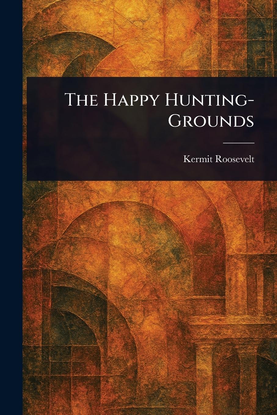 Vorderes Coverbild The Happy Hunting-Grounds