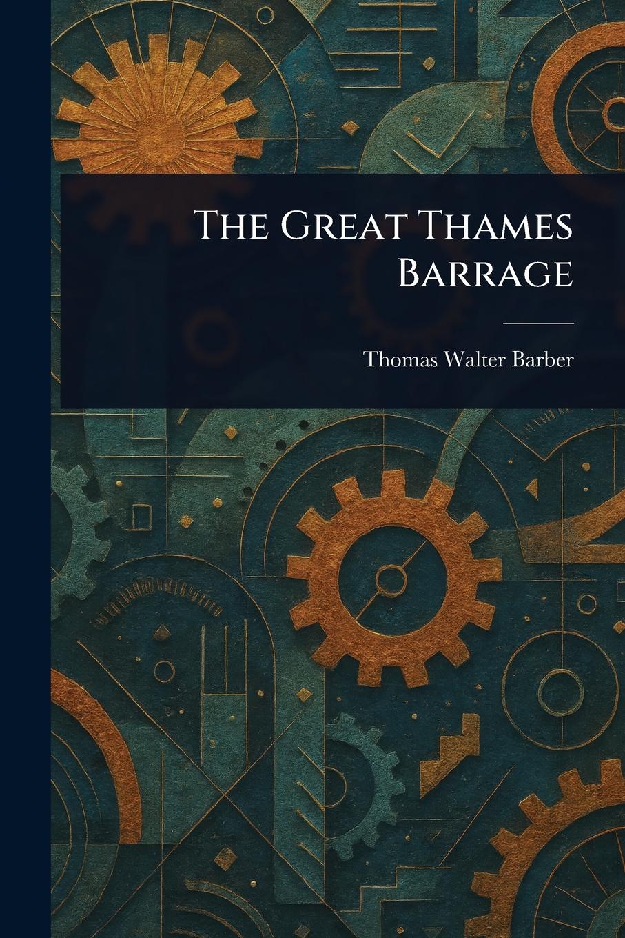 Vorderes Coverbild The Great Thames Barrage