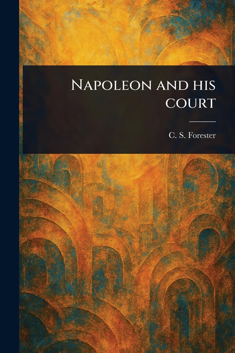 Vorderes Coverbild Napoleon and His Court