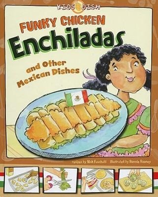 Vorderes Coverbild Funky Chicken Enchiladas: And Other Mexican Dishes