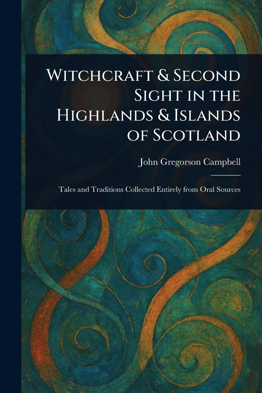 Vorderes Coverbild Witchcraft & Second Sight in the Highlands & Islands of Scotland