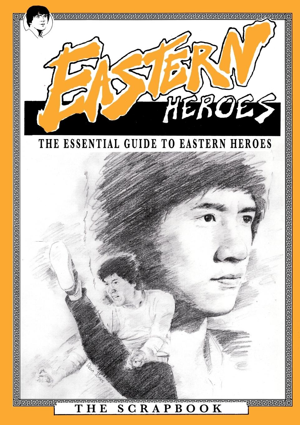 Vorderes Coverbild The Essential Guide to Eastern Heroes Magazine, DVD & video